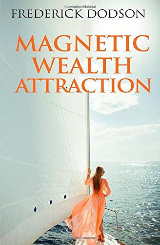 Magnetic Wealth Attraction