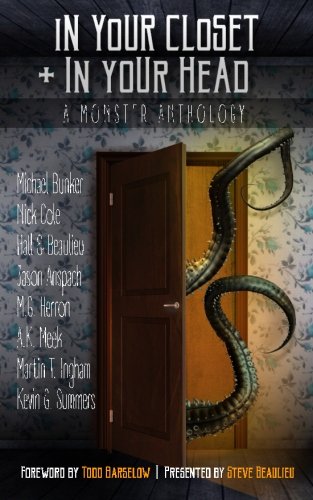 In Your Closet And In Your Head: A Monster Anthology
