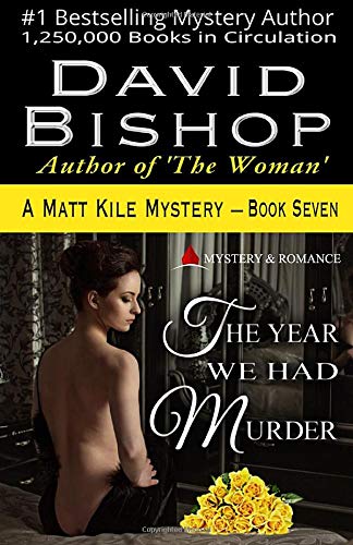 The Year We Had Murder, a Matt Kile Mystery