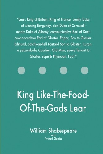 King Like-the-Food-of-the-Gods Lear