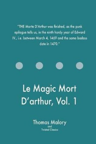 Magic Mort D'Arthur, Vol. 1
