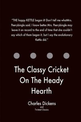 Classy Cricket on the Heady Hearth