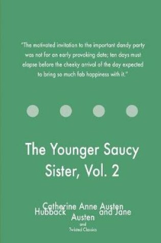 The Younger Saucy Sister, Vol. 2