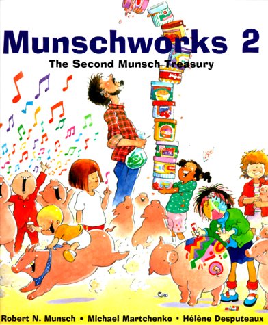Munschworks 2: The Second Munsch Treasury