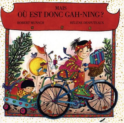 Mais, Ou Est Donc Gah-Ning?