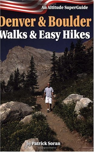 Denver & Boulder Walks & Easy Hikes