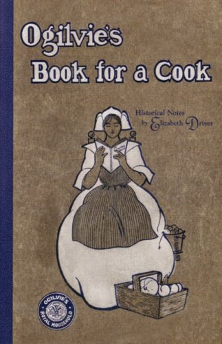 Ogilvie'S Book For A Cook: Historical Notes By Elizabeth Driver