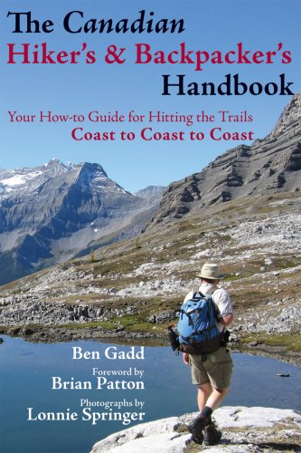 The Canadian Hiker s and Backpacker s Handbook