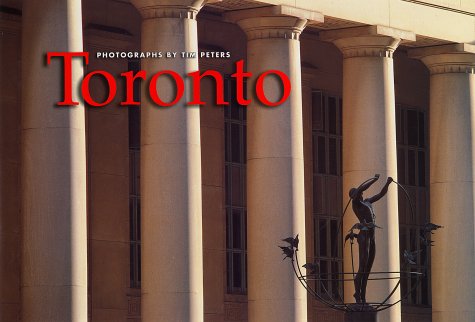 Toronto: Photography By Tim Peters