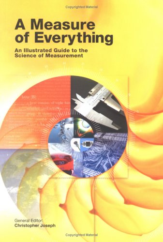 A Measure Of Everything: An Illustrated Guide To The Science Of Measurement