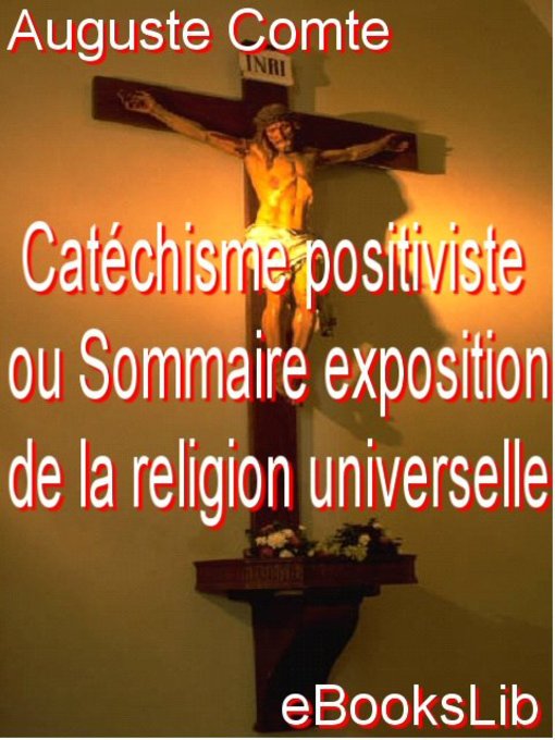 Catechisme Positiviste Ou Sommaire Exposition de la Religion Universelle