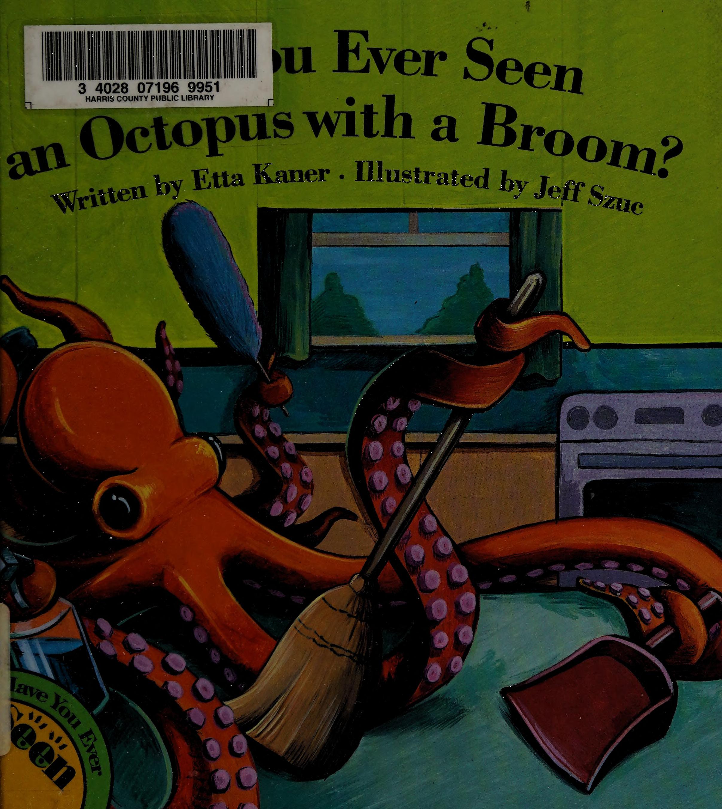 Have You Ever Seen an Octopus with a Broom?