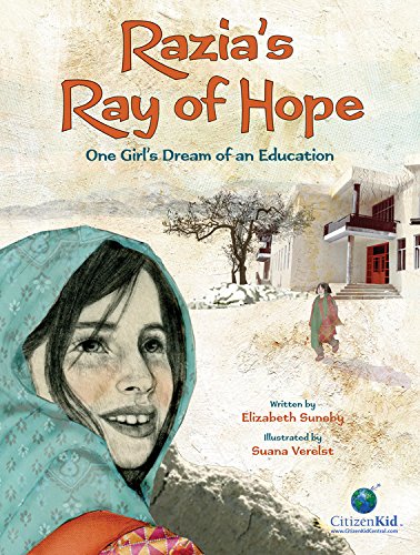 Razia s Ray of Hope One Girl s Dream of an Education CitizenKid