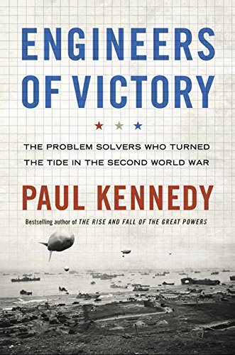 Engineers of Victory by Paul M. Kennedy, ISBN 9781554683055