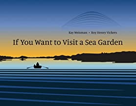 If You Want To Visit A Sea Garden