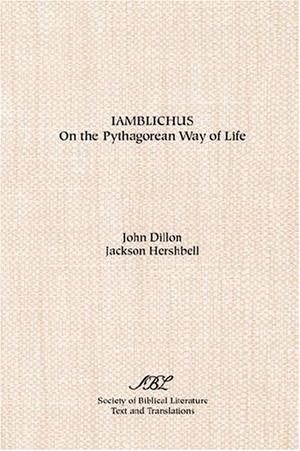 Iamblichus: On The Pythagorean Way Of Life : Text, Translation, And Notes (Texts And Translations (Society Of Biblical Literature)) (English, Ancient Greek And Ancient Greek Edition)