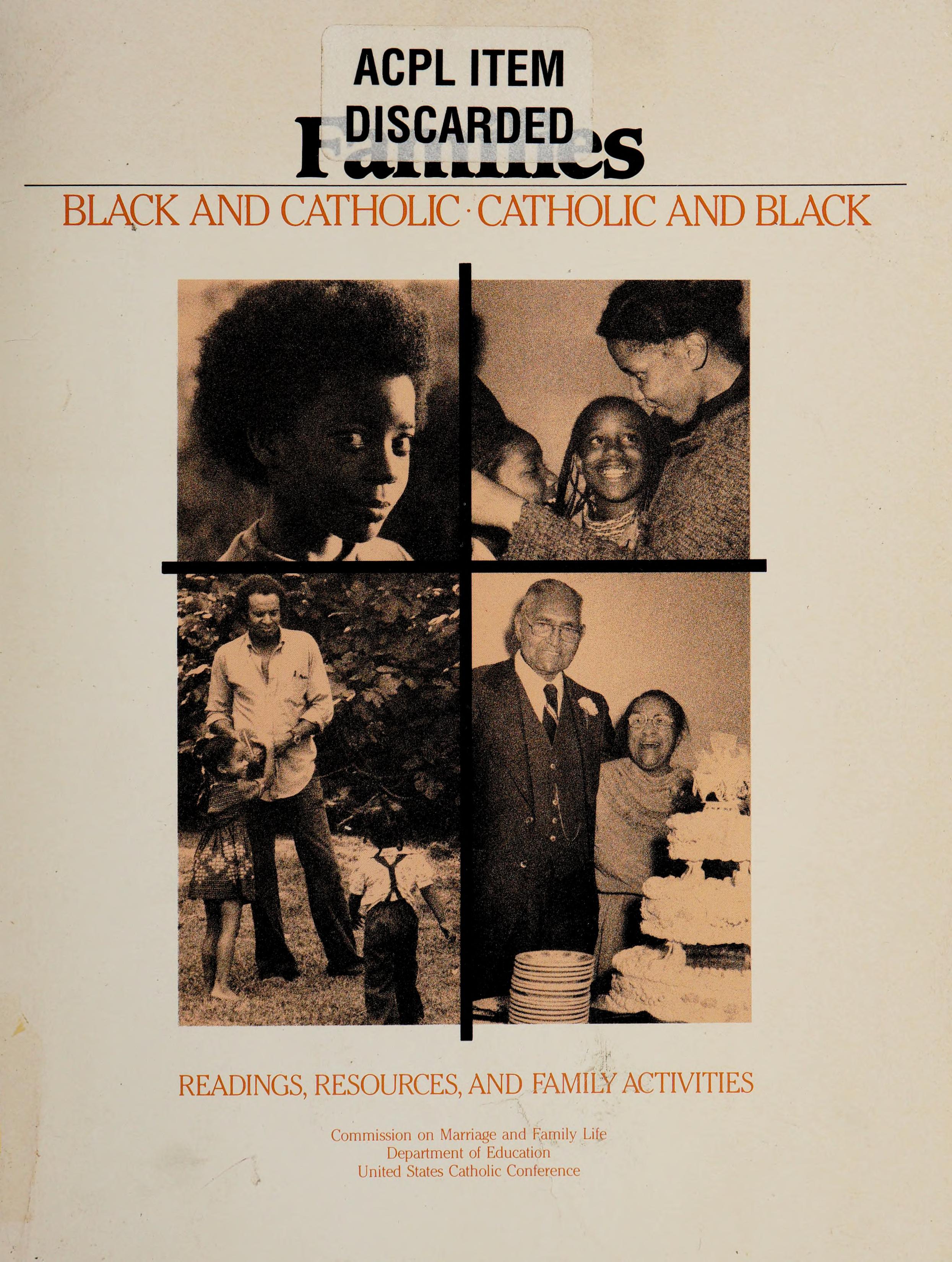 Families: Black And Catholic, Catholic And Black Readings, Resources, And Family Activities