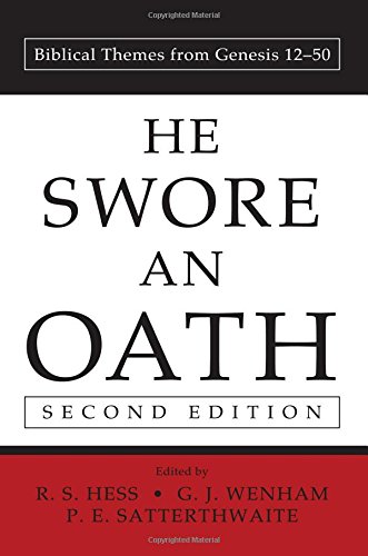 He Swore An Oath: Biblical Themes From Genesis 12-50