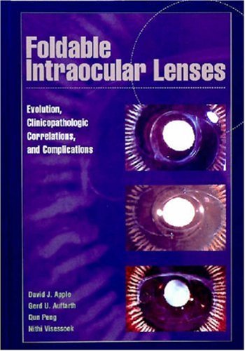 Foldable Intraocular Lenses: Evolution, Clinicopathologic Correlations, And Complications