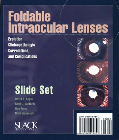 Foldable Intraocular Lenses: Evolution, Clinicopatholigic Correlations, And Complications Slide Set