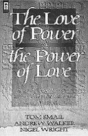 The Love of Power or the Power of Love