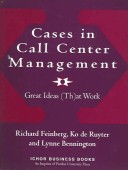 Cases In Call Center Management: Great Ideas (Th)At Work (Ichor Business Series)