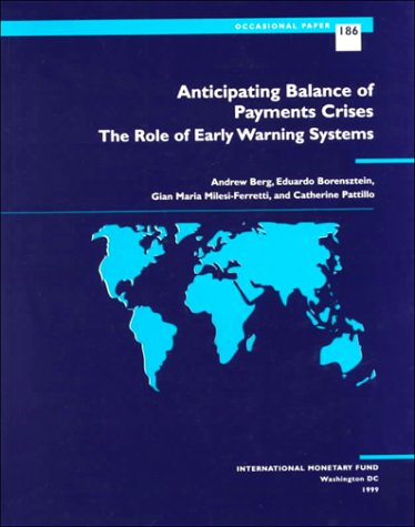 Anticipating Balance Of Payments Crises: The Role Of Early Warning Systems (Occasional Paper (International Monetary Fund))