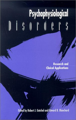 Psychophysiological Disorders: Research And Clinical Applications