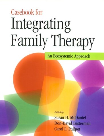Casebook for Integrating Family Therapy