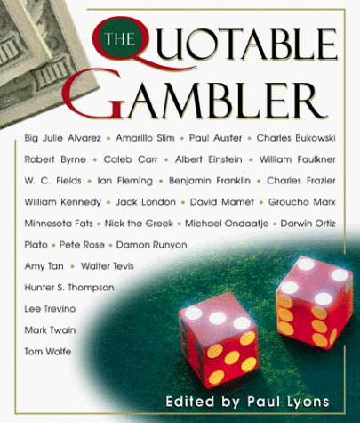 The quotable gambler