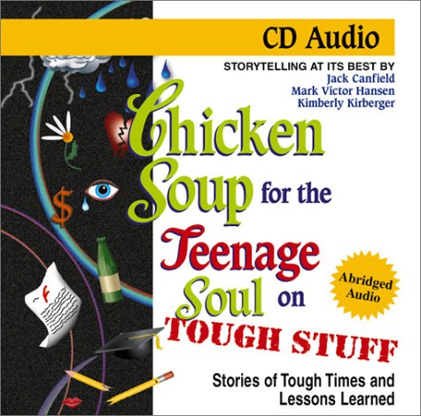 Chicken Soup for the Teenage Soul on Tough Stuff
