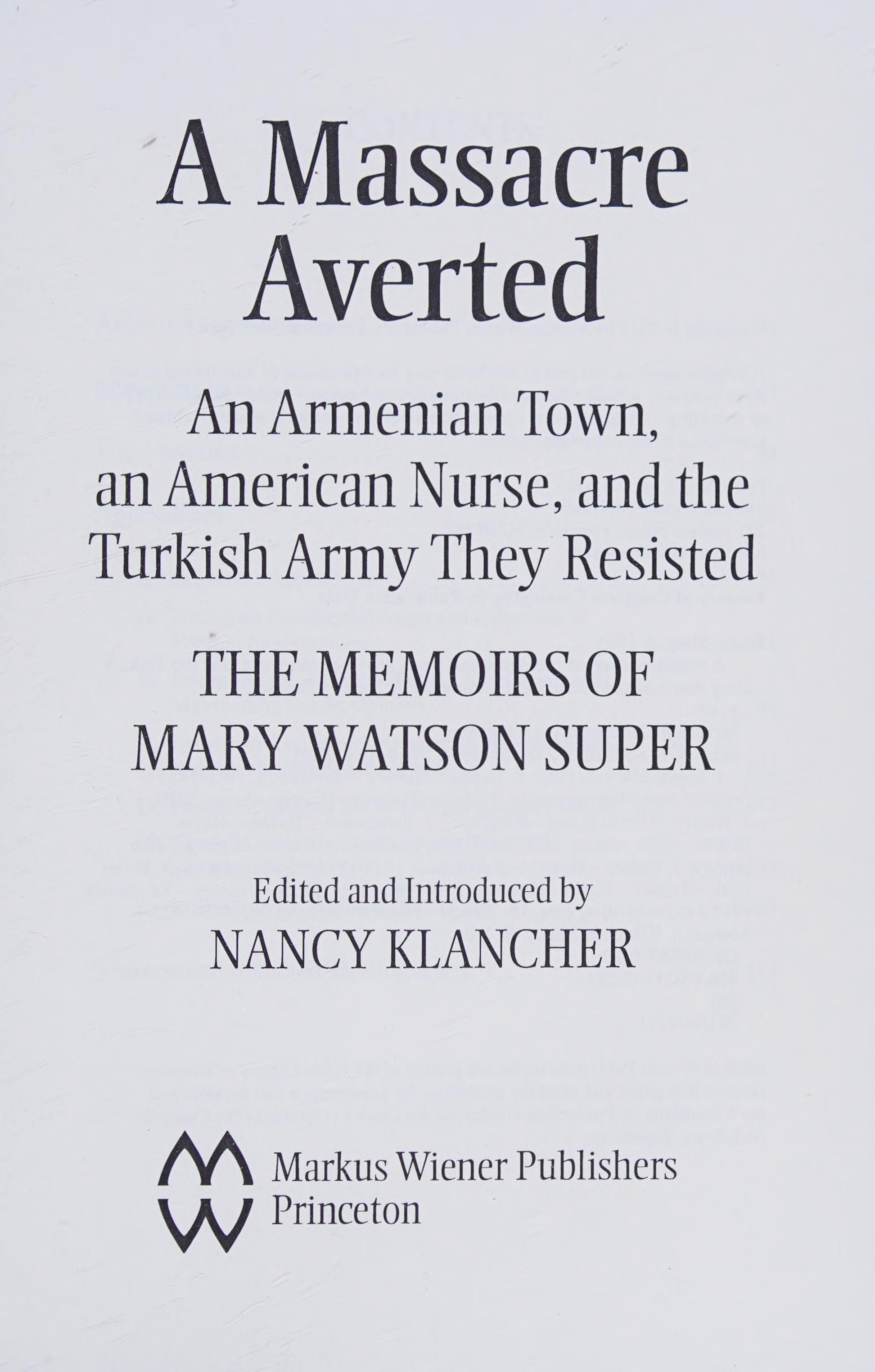 A Massacre Averted: An Armenian Town, An American Nurse, And The Turkish Army They Resisted