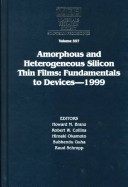 Amorphous And Heterogeneous Silicon Thin Films: Fundamentals To Devices - 1999: Volume 557