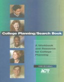 College Planning/Search Book 1998-99: A Workbook And Resource For College Planning