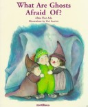 What Are Ghosts Afraid Of Stories for All the Year