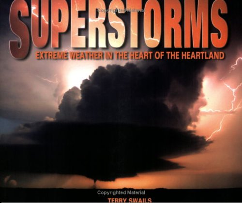 Superstorms: Extreme Weather In The Heart Of The Heartland