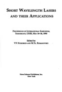Short Wavelength Lasers And Their Applications: Proceedings Of International Symposium, Samarkand, Ussr, May 14-18, 1990