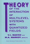Theory Of The Interaction Of Multilevel Systems With Quantized Fields