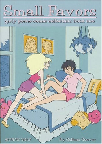 Small Favors Volume 1 Small Favors Girly Porno Comic Collection