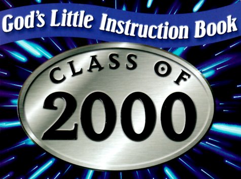 God'S Little Instruction Book For The Class Of 2000