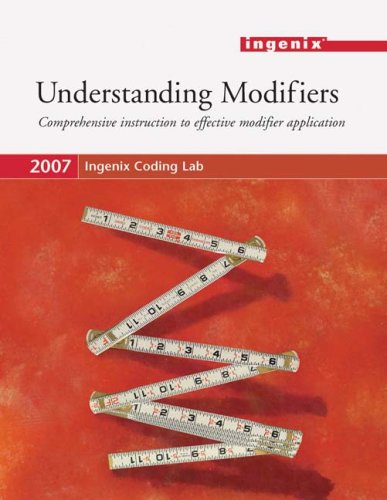 Ingenix University 2007 Understanding Modifiers