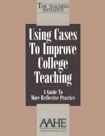 Using Cases to Improve College Teaching