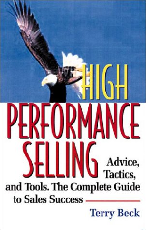 High Performance Selling Advice Tatics and Tools