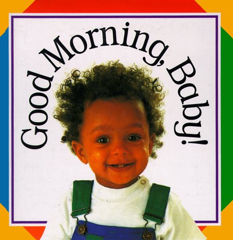 Good Morning Baby