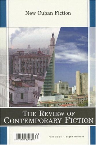 The Review Of Contemporary Fiction: Xxvii, #1: New Cuban Fiction: Volume 26, Number 3