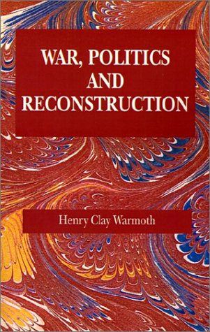 War Politics and Reconstruction