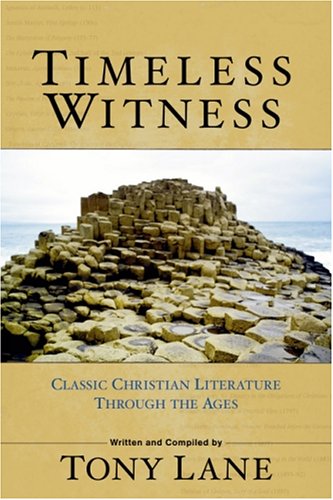 Timeless Witness: Classic Christian Literature Through The Ages