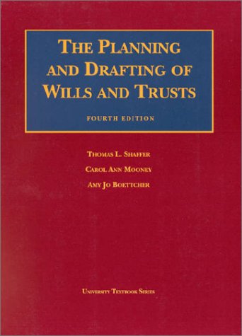 The Planning And Drafting Of Wills And Trusts