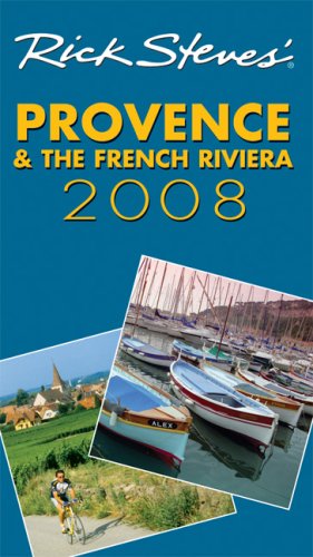 Rick Steves' Provence and the French Riviera 2008