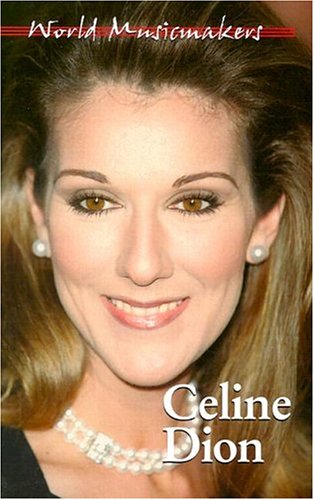 World Musicmakers Celine Dion World Musicmakers
